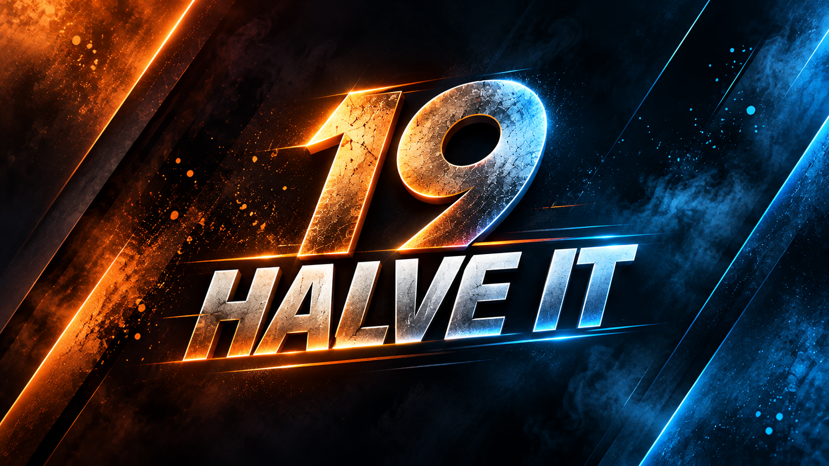 19 Halve It